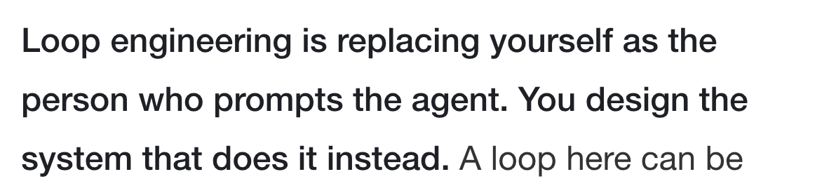 Addy Osmani: Loop engineering is replacing yourself as the person who prompts the agent. You design the system that does it instead.